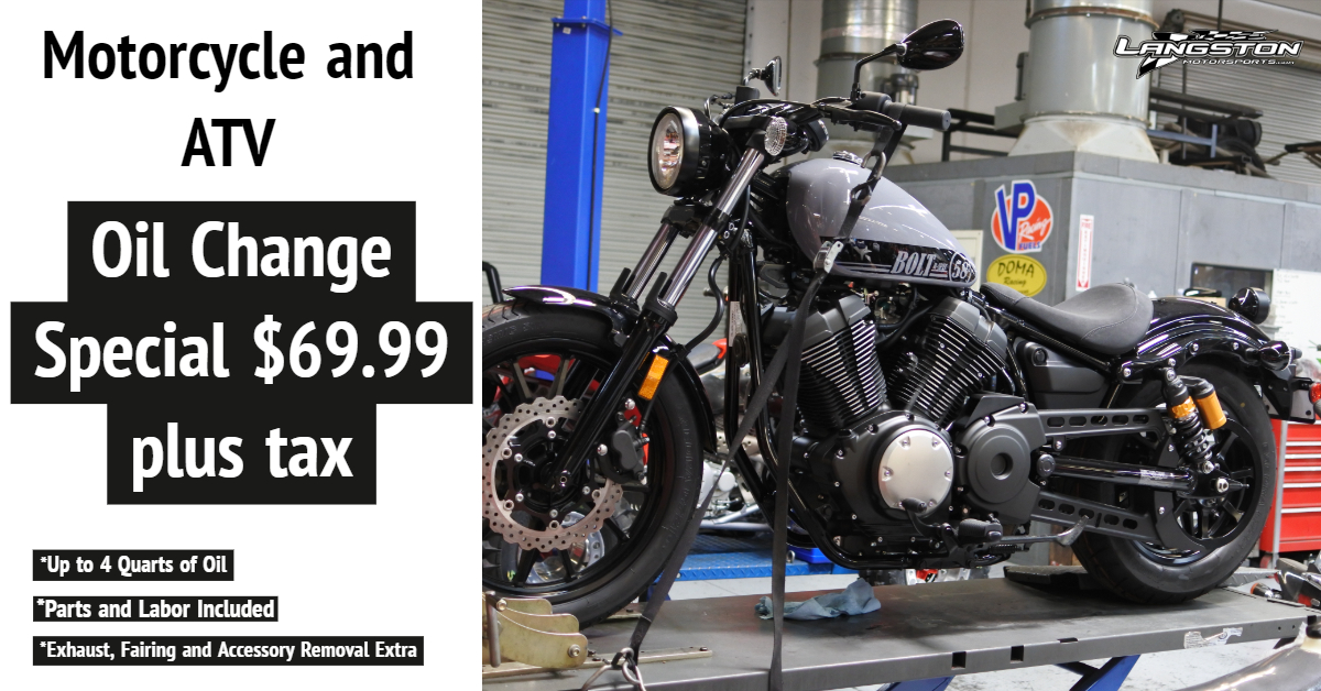 Motorcycle and ATV Oil Change Special $69.99 plus tax. Up to 4 Quarts of Oil, Parts and Labor Included. Exhaust, Fairing and Accessory Removal Extra. 